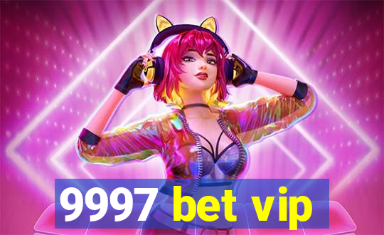 9997 bet vip